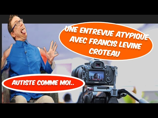 Entrevue avec Francis Lévine-Croteau